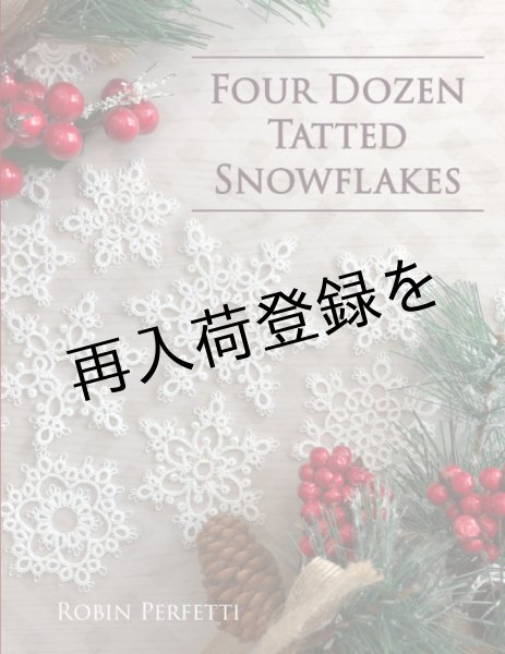 画像1: FOUR DOZEN TATTED SNOWFLAKES (1)